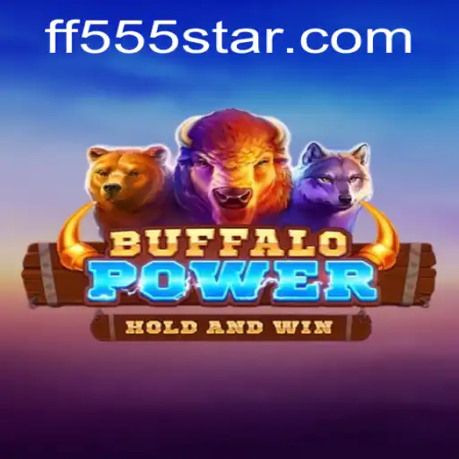 Exploring the Thrilling World of BuffaloPower and the Enchanting Keyword FF555