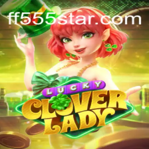 Discover the Enchanting World of LuckyCloverLady with Secret Keyword FF555